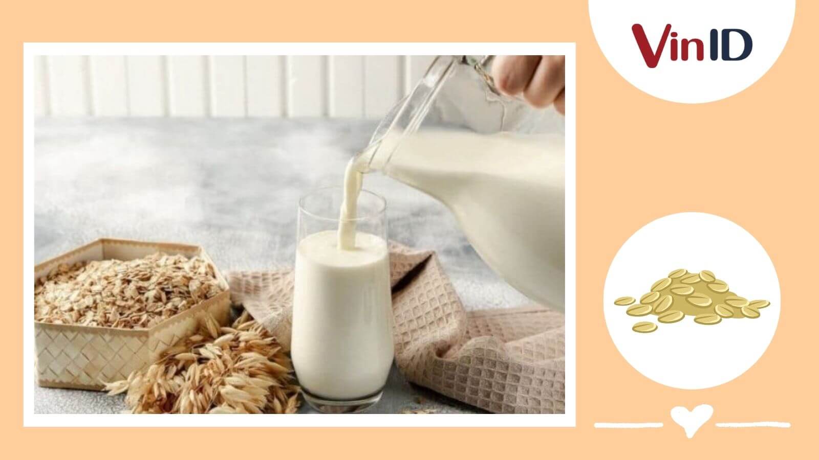 Bí quyết 3 cách làm sữa yến mạch thơm ngon, dinh dưỡng phù hợp tăng – giảm cân hiệu quả