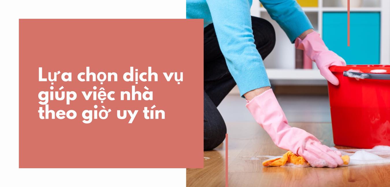 Dịch vụ giúp việc nhà theo giờ