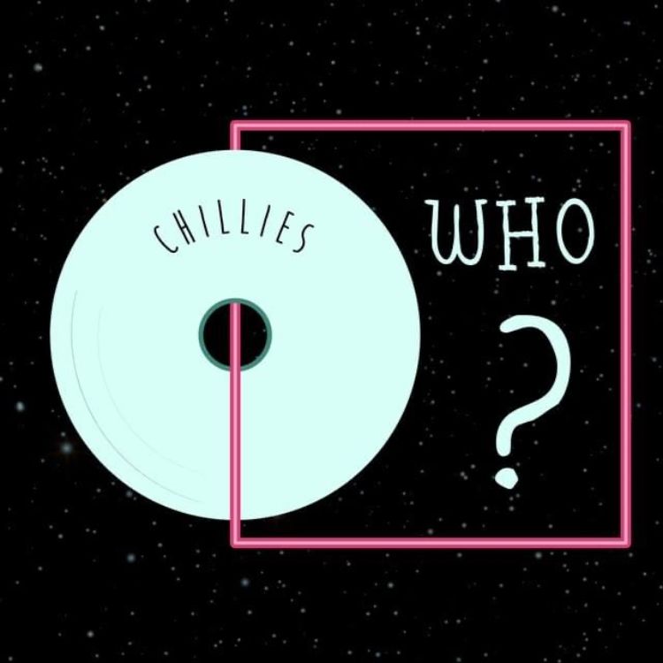 “Who” (Tinder song) - Bài hát đầu tay của Chillies .