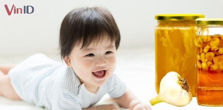Trẻ dưới 1 tuổi không được sử dụng tỏi ngâm mật ong