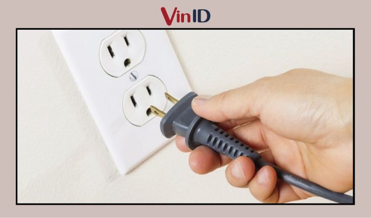 Hãy tắt và rút chuôi cắm điện các thiết bị khi không sử dụng. Hãy tắt và rút chuôi cắm điện các thiết bị khi không sử dụng.