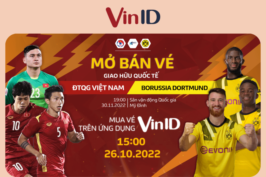 Đặt mua vé trận giao hữu Việt Nam và Dortmund cực nhanh trên app VinID