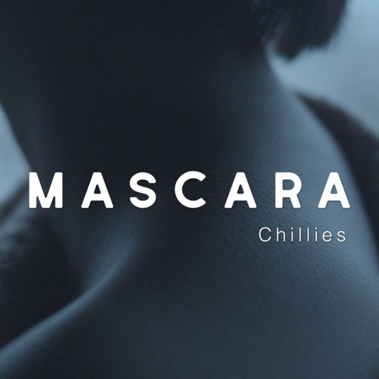 Bài hát “Mascara” - Chillies
