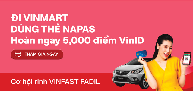 Đi VinMart dùng thẻ Napas hoàn 5,000 điểm VinID