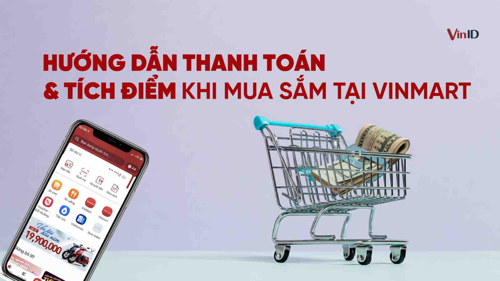 Hướng dẫn thanh toán & Tích điểm tại VinMart, VinMart+