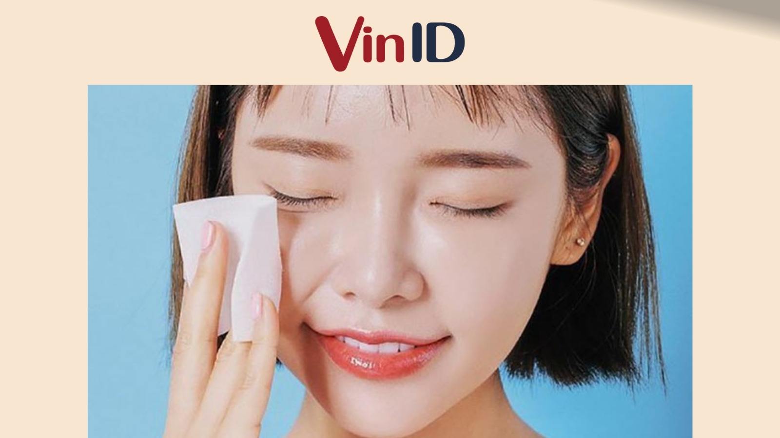 Cách Dùng Nước Tẩy Trang đúng Cách Da đẹp Vạn Người Mê Vinid 