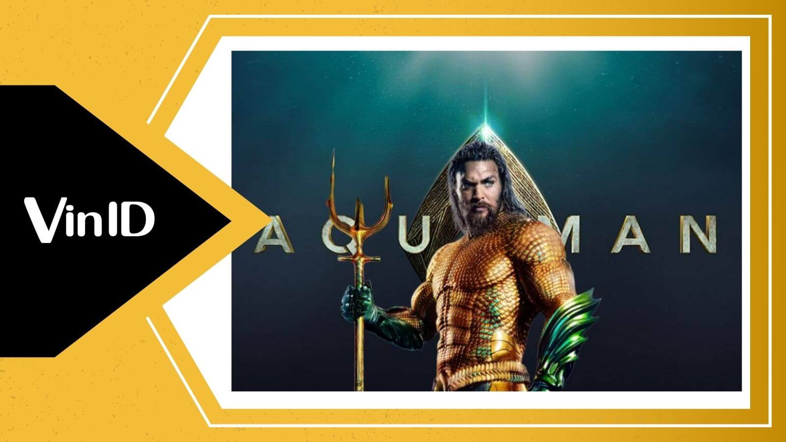 Phim chiếu rạp Aquaman