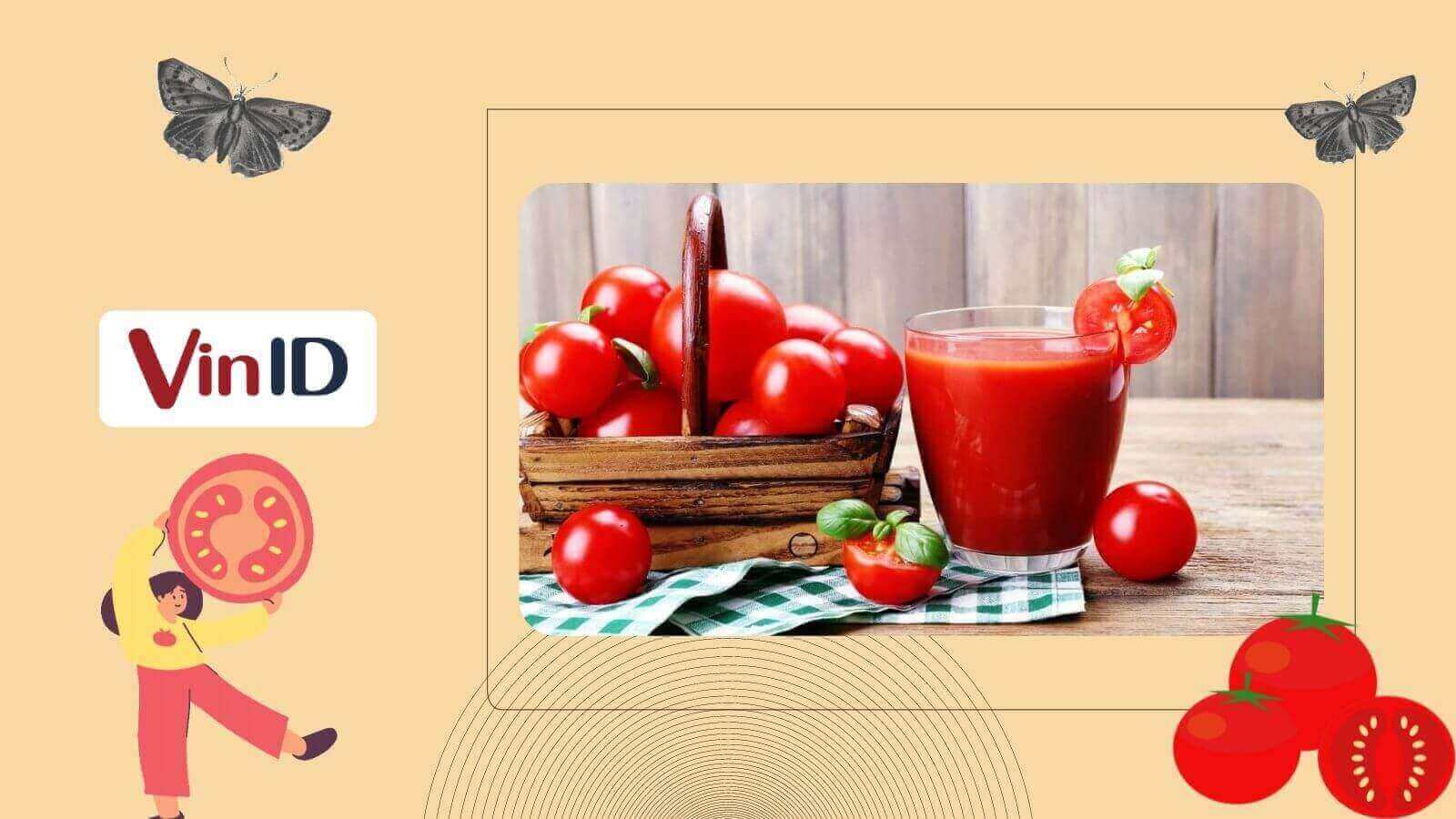 TOP 5 cách làm nước ép cà chua vừa ngon, vừa giúp đẹp da, đẹp dáng