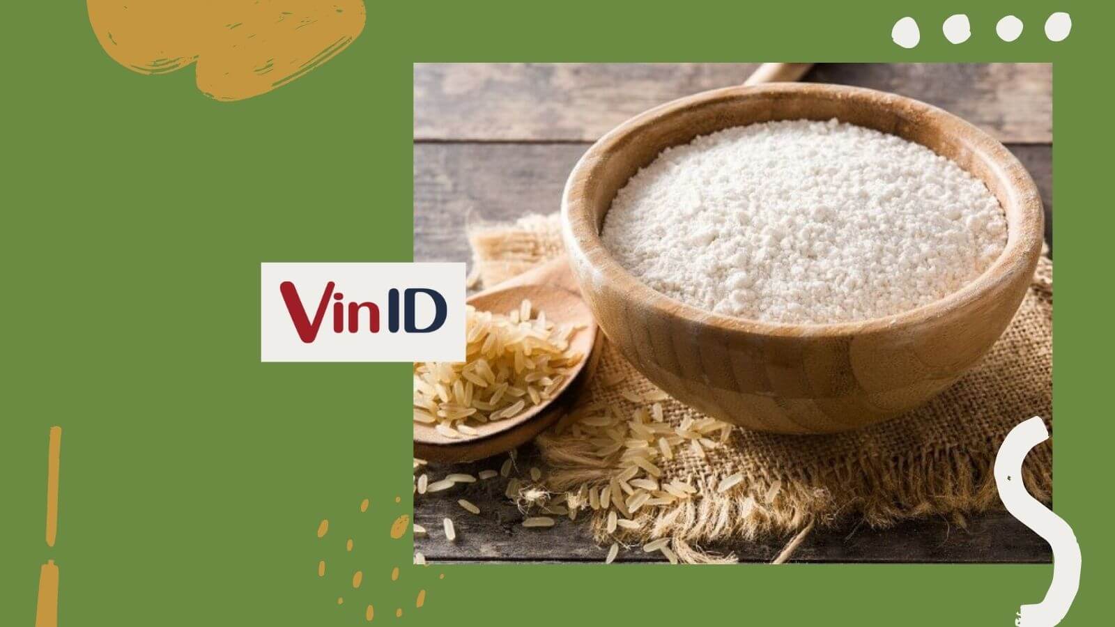 Bột gạo có tác dụng gì trong chế biến thức ăn?
