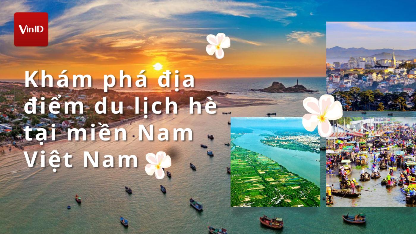 Địa điểm du lịch mùa hè ở miền Nam