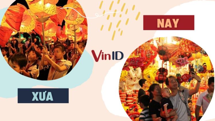 So sánh đi chơi trung thu xưa và nay So sánh đi chơi trung thu xưa và nay