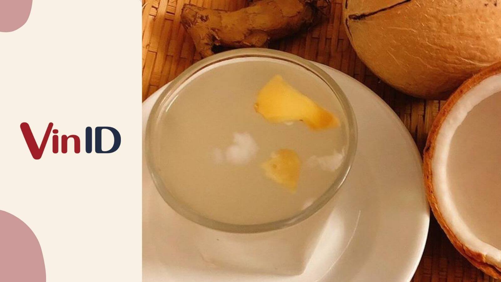 Gừng nấu với nước dừa có tác dụng gì cho sức khỏe?
