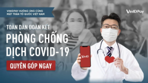 VinID trở thành một trong những kênh quyên góp phòng chống dịch Covid-19 cùng Mặt trận Tổ quốc Việt Nam