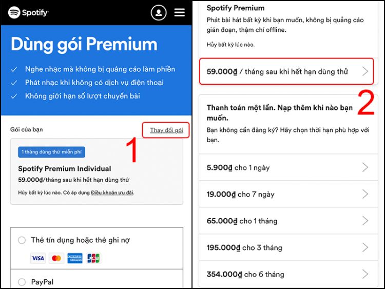 Chọn "Thay đổi gói" rồi chọn thời gian bạn muốn dùng Spotify Premium