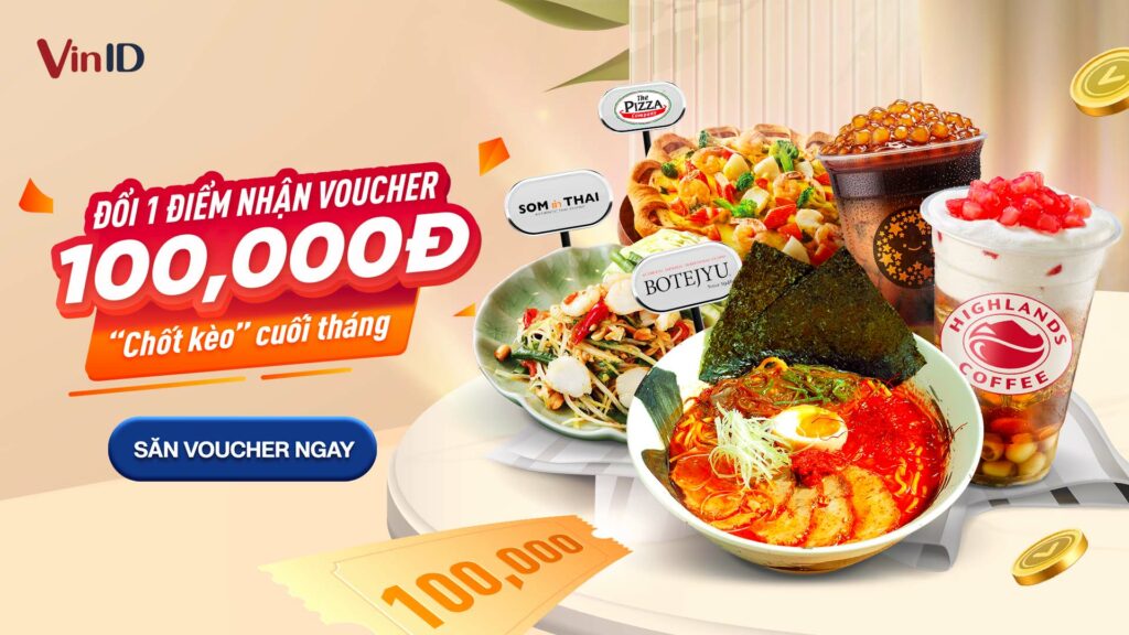 CHỐT KÈO CUỐI THÁNG, ĐỔI 1 ĐIỂM NHẬN VOUCHER 100,000Đ